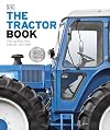 The Tractor Book: The Definitive Visual History