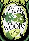 A Year in the Woods: The Diary of a Forest Ranger