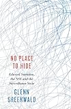 No Place To Hide Edward Snowden The Nsa And The Surveillance State
