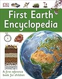 First Earth Encyclopedia A First Reference Book For Children Dk First Reference