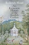 An Economic History of the English Garden