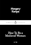 How To Be a Medieval Woman