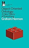 Objectoriented Ontology A New Theory Of Everything