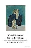 Good Reasons For Bad Feelings Insights From The Frontier Of Evolutionary Psychiatry