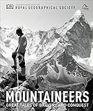 Mountaineers Great Tales Of Bravery And Conquest Idioma Ingls Royal Geographical Society