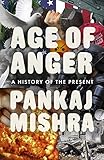 Age Of Anger A History Of The Present