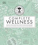 Neals Yard Remedies Complete Wellness Enjoy Longlasting Health And Wellbeing With Over 800 Natural Remedies