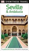 DK Eyewitness Travel Guide : Seville & Andalucía : 2018