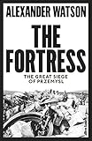 The Fortress The Great Siege Of Przemysl