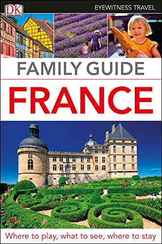 Cover of France - DK Eyewitness Travel Family Guide