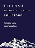 Silence In The Age Of Noise