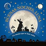 Buenas Noches Luna Un Cuento Que Te Har Soar