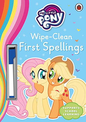 Cover of My Little Pony - Wipe-Clean First Spellings