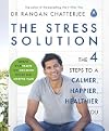 The Stress Solution: The 4 Steps to Reset Your Body, Mind, Relationships and Purpose