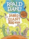 Roald Dahl's James's Giant Bug Book