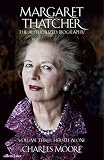 Margaret Thatcher The Authorized Biography Volume Three Herself Alone