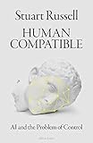 Human Compatible Ai And The Problem Of Control