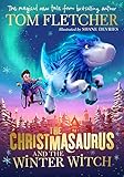 The Christmasaurus And The Winter Witch