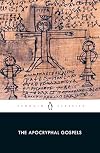 The Apocryphal Gospels (Penguin Classics)