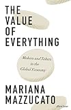 The Value Of Everything Making And Taking In The Global Economy