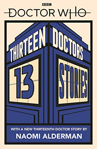 Doctor Who: Thirteen Doctors, 13 Stories book cover