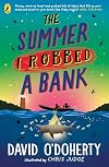 The Summer I Robbed a Bank