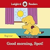 Good Morning Spot Ladybird Readers Beginner Level