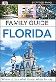 Dk Eyewitness Family Guide Florida Travel Guide
