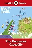 Roald Dahl The Enormous Crocodile Ladybird Readers Level 3