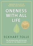 Oneness With All Life Awaken To A Life Of Purpose And Presence With The Number One Bestselling Spiritual Author