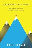 Company Of One Why Staying Small Is The Next Big Thing For Business