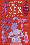 How to Have Feminist Sex