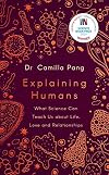 Explaining Humans: Winner of the Royal Society Science Book Prize 2020