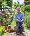 The Complete Gardener: A Practical, Imaginative Guide to Every Aspect of Gardening