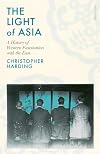 The Light of Asia: A History of Western Fascination with the East