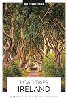 DK Eyewitness Road Trips Ireland (Travel Guide)