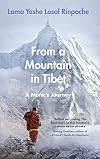 From a Mountain In Tibet: A Monk’s Journey