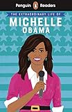 Penguin Reader Level 3 The Extraordinary Life Of Michelle Obama Elt Graded Reader Level 3 Penguin Readers