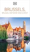 DK Brussels, Bruges, Antwerp and Ghent: DK Eyewitness Travel Guide 2025