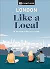 DK Eyewitness Travel : Like a Local : London