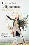 The End of Enlightenment: Empire, Commerce, Crisis