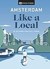 DK Eyewitness Travel : Like a Local : Amsterdam