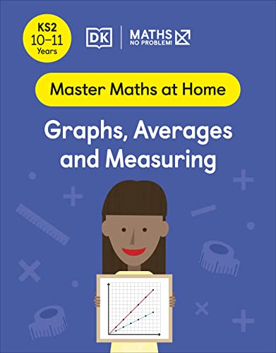 Cover of Maths -- No Problem! Graphs, Averages and Measuring, Ages 10-11 (Key Stage 2)
