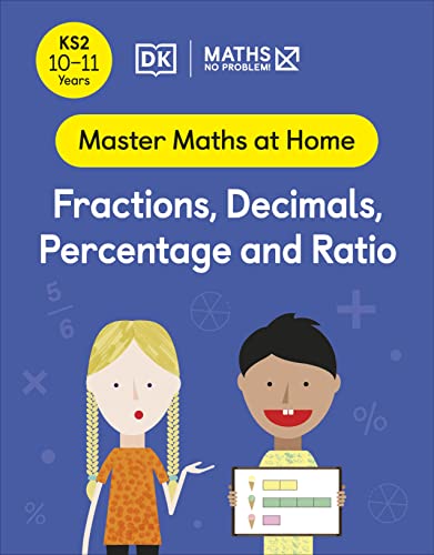 Cover of Maths -- No Problem! Fractions, Decimals, Percentage and Ratio, Ages 10-11 (Key Stage 2)