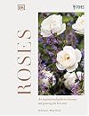 RHS Roses: An Inspirational Guide to Choosing and Growing the Best Roses