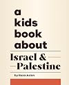 A Kids Book About Israel & Palestine