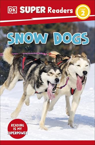 Cover of DK Super Readers Level 2 Snow Dogs