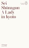 A Lady in Kyoto: Sei Shonagon (Penguin Archive)