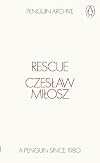 Rescue: Czeslaw Milosz (Penguin Archive)