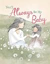 You’ll Always Be My Baby